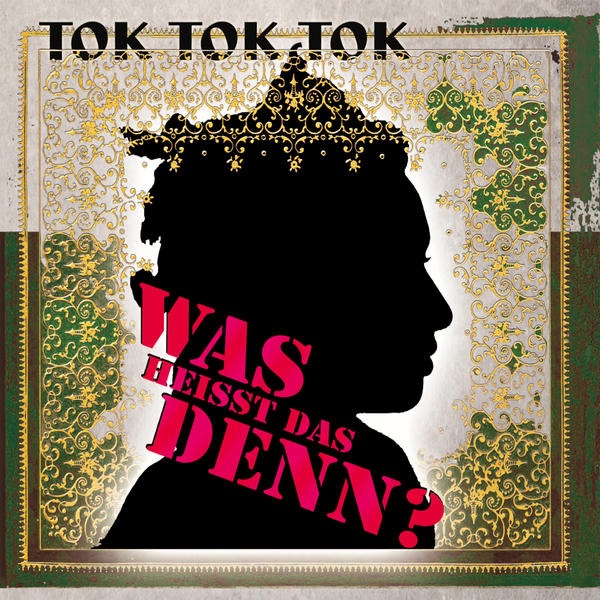 Tok Tok Tok - Was Heisst Das Denn